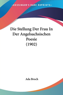 Libro Die Stellung Der Frau In Der Angelsachsischen Poesi...