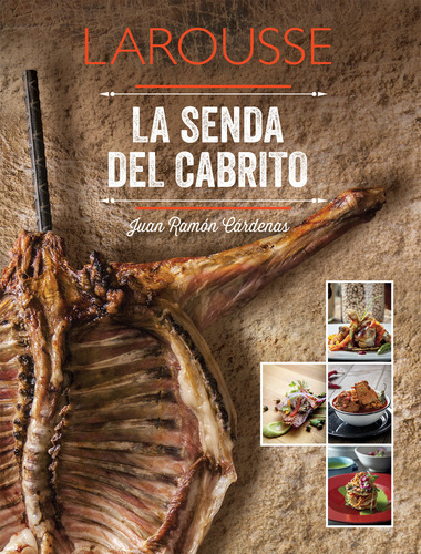 Libro La Senda Del Cabrito Juan Ramón Cárdenas Editorial Larousse