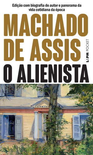 O Alienista, de Machado de Assis. Série L&PM Pocket (97), vol. 97. Editora Publibooks Livros e Papeis Ltda., capa mole em português, 1998