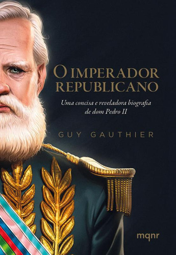 Livro O Imperador Republicano: Uma Concisa E Reveladora