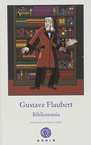 Libro Bibliomanía De Flaubert Gustave Gadir