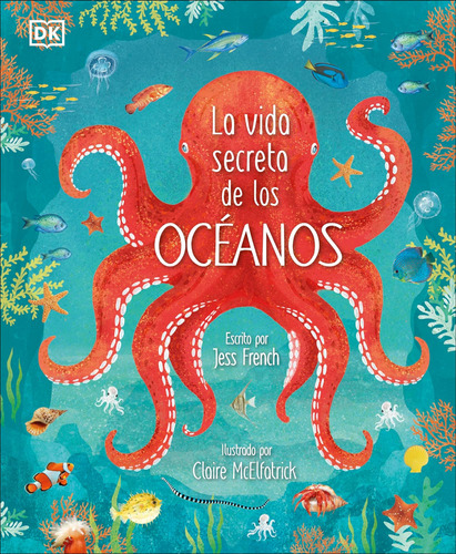 Libro: La Vida Secreta De Los Óceanos (earthøs Incredible Oc
