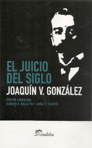 Libro El Juicio Del Siglo De Joaquín V González Alberto R Da