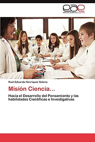 Libro: Misión Ciencia...: Hacia El Desarrollo Del Pensamient