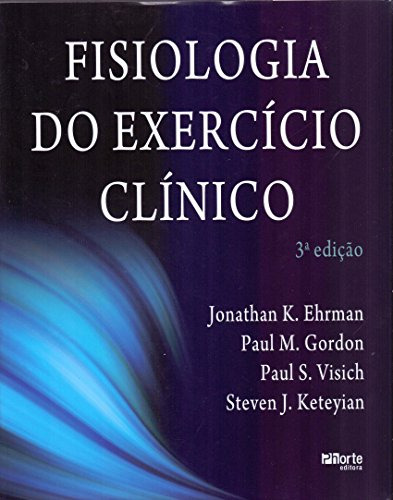 Libro Fisiologia Do Exercício Clínico De Jonathan K.ehrman P