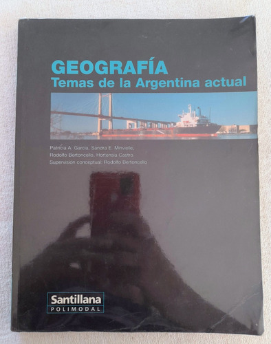 Geografía Temas De La Argentina Actual - Santillana Polimoda