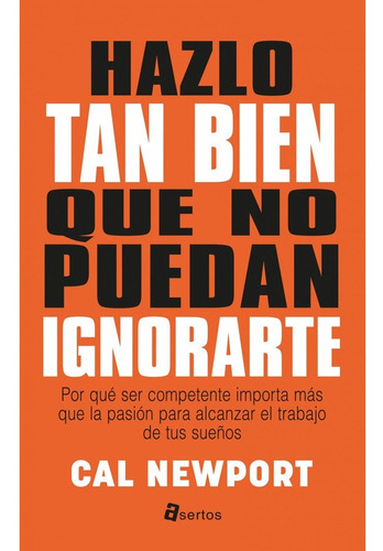 Libro Hazlo Tan Bien Que No Puedan Ignorarte
