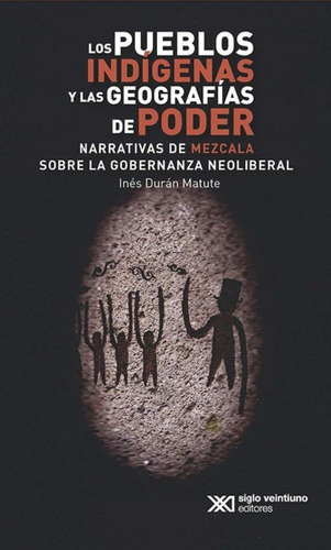Libro - Los Pueblos Indígenas Y Las Geografías De Poder: Na
