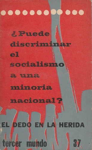 ¿puede Discriminar El Socialismo... El Dedo En La Herida Yf