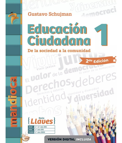 Educación Ciudadana 1 Serie Llaves 2da. Edición Mandioca