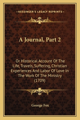 Libro A Journal, Part 2: Or Historical Account Of The Lif...