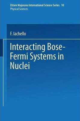 Libro Interacting Bose-fermi Systems In Nuclei - F. Iache...