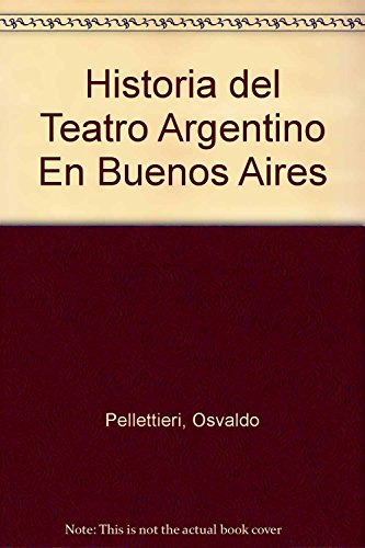 Libro Historia Del Teatro 2 Buenos Aires De Osvaldo Pelletti