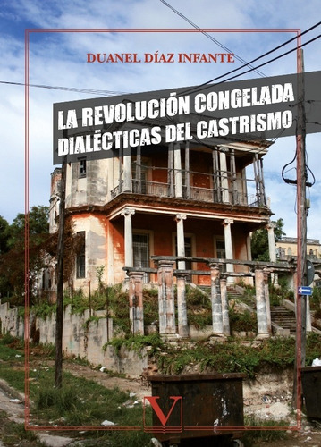 La Revolución Congelada, De Duanel Díaz Infante. Editorial Verbum, Tapa Blanda En Español, 2014