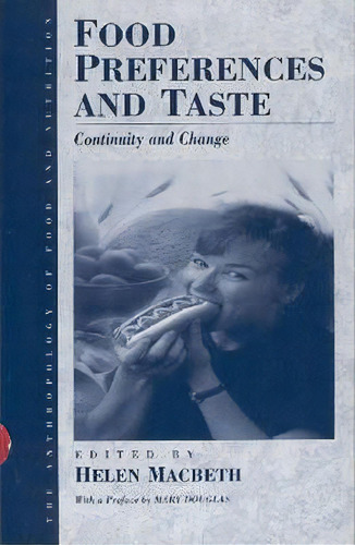 Food Preferences And Taste, De Helen Macbeth. Editorial Berghahn Books Incorporated, Tapa Blanda En Inglés