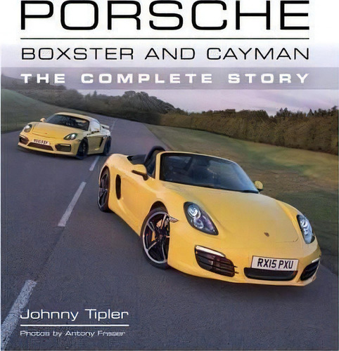 Porsche Boxster And Cayman, De Johnny Tipler. Editorial Crowood Press Ltd, Tapa Dura En Inglés