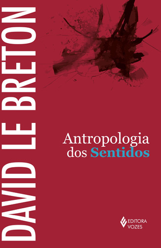 Antropologia dos sentidos, de Le Breton, David. Editora Vozes Ltda., capa mole em português, 2016