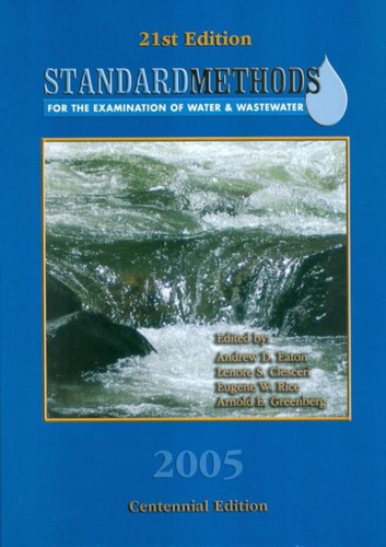 Standard Methods For The Examination Of Water & Wastewater - 21th Ed, De Eaton, Andrew D.. Editorial Baker & Taylor, Tapa Mole, Edición 21 En Inglês, 2005