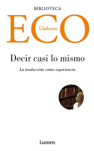 Libro Decir Casi Lo Mismo - Eco, Umberto
