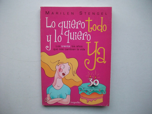 Lo Quiero Todo Y Lo Quiero Ya - Marilen Stengel