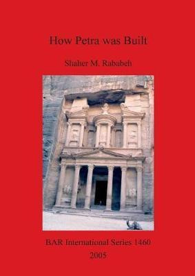 Libro How Petra Was Built - Shaher M Rababeh