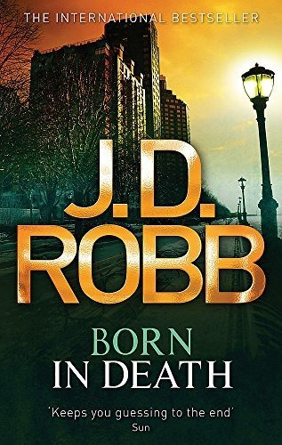 Born In Death 23 [nov 01, 2012] Robb, J. D., De Nora Roberts,j. D. Robb,j D Robb. Editorial Piatkus Books, Tapa Blanda En Inglés, 2012