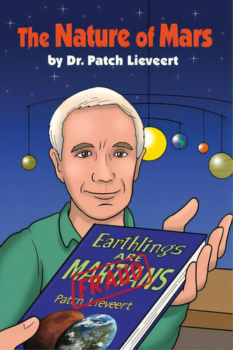 The Nature Of Mars, De Lieveert, Patch. Editorial Dorrance Pub Co Inc, Tapa Blanda En Inglés
