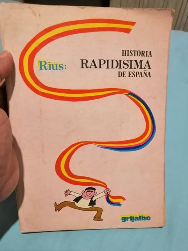 Historia Rapidísima De España - Rius 