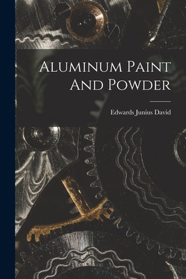 Libro Aluminum Paint And Powder - Edwards Junius David