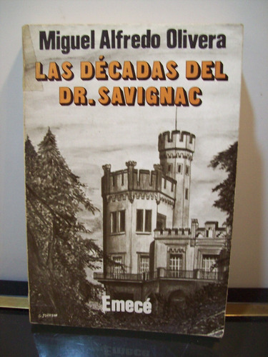 Adp Las Decadas Del Dr. Savignac Miguel Alfredo Olivera 