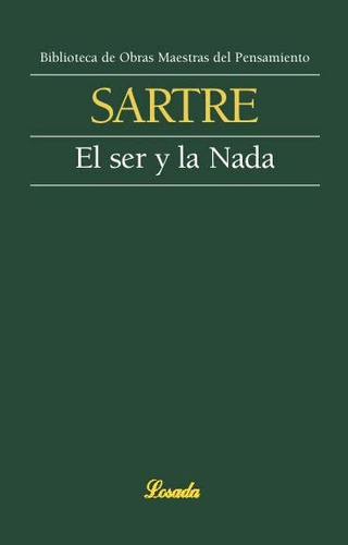 Ser Y La Nada El -obras Maestras Del Pensamiento-