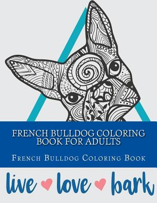 Libro French Bulldog Coloring Book For Adults - Book, Adu...