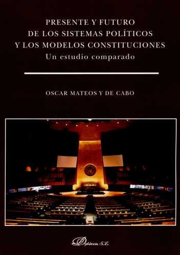 Libro Presente Y Futuro De Los Sistemas Políticos Y Los Mod