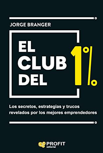 Libro El Club Del 1% De Jorge Emilio Branger Cid  Profit Edi