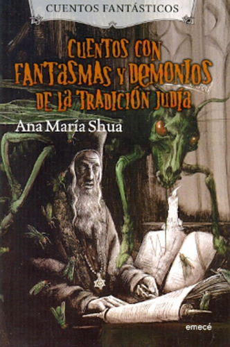 Cuentos Con Fantasmas Y Demonios De La Tradición Judía - Ana