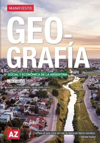 Geografia 5 Es Pba Social Y Economica - Manifiesto - Az