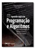 Comprar Aprenda Lógica De Programação E Algoritmos Com Implementações Em Portugol, Scratch, C, Java, C# E Py
