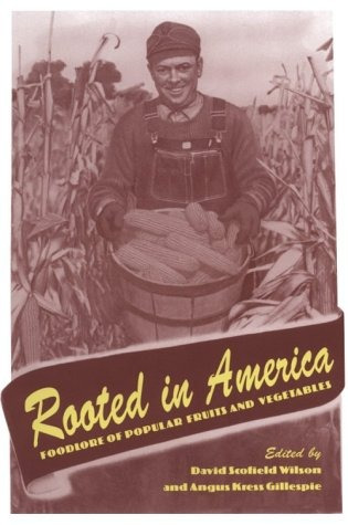 Rooted In America Foodlore Popular Fruits Vegetables