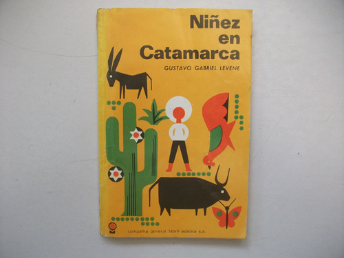 Niñez En Catamarca - Gustavo Gabriel Levene