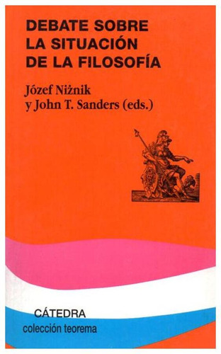 Debate sobre la situación de la filosofía de Jozef Niznik Editorial Cátedra tapa blanda en español