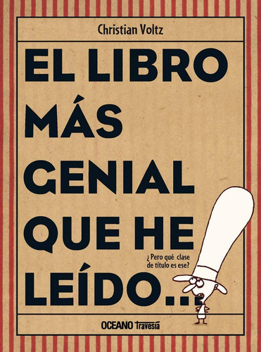 El Libro Más Genial Que He Leído, De Voltz Christian. Editorial Océano, Tapa Dura En Español, 2011