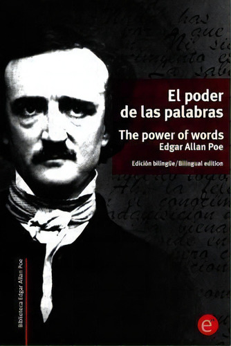 El Poder De Las Palabras/the Power Of Words, De Edgar Allan Poe. Editorial Createspace Independent Publishing Platform, Tapa Blanda En Español