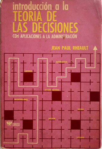 Libro Introducción A Teoría De Las Decisiones - J.p. Rheault