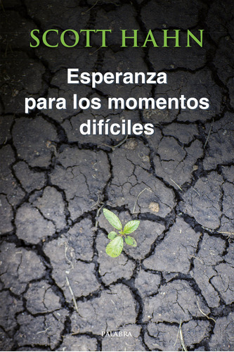 Esperanza Para Momentos Dificiles - Hahn, Scott