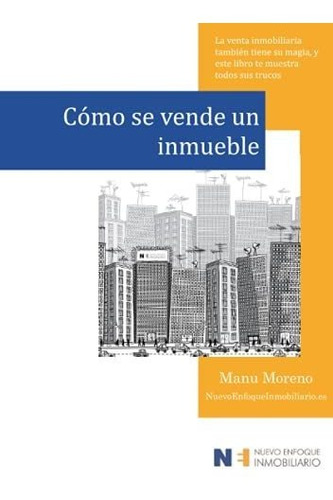 Libro : Como Se Vende Un Inmueble La Venta Inmobiliaria...