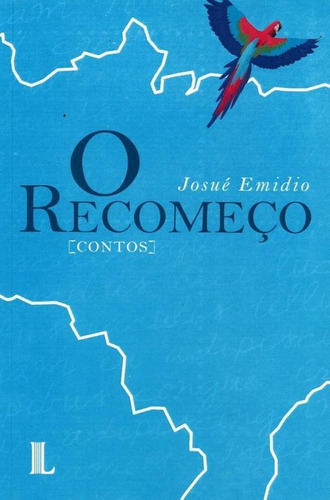 O Recomeço, De Josue Emidio. Editora Autores, Capa Mole, Edição 1 Em Português