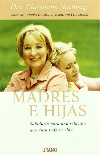 Libro : Madres E Hijas/mother-daughter Wisdom: Sabiduria ...