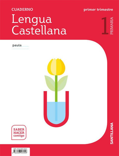 CUADERNO LENGUA PAUTA 1 PRIMARIA 1 TRIM SABER HACER CONTIGO, de Varios autores. Editorial Santillana Educación, S.L., tapa blanda en español