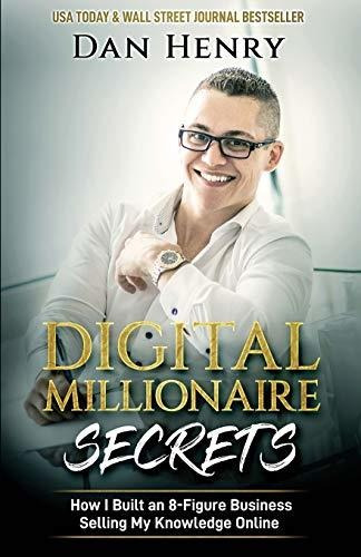 Book : Digital Millionaire Secrets How I Built An 8-figure.