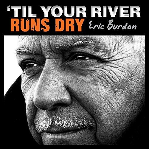 Lp Til Your River Runs Dry [lp] - Eric Burdon